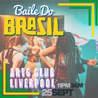 Baile Do Brazil - Brazilian Baile Funk Party (Liverpool) at Arts Club