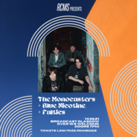 The Monocasters + Blue Nicotine + Faltics at Broadcast