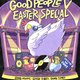 Good People Vol. V: Easter Special Event Title Pic