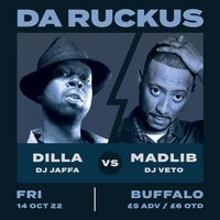 DA RUCKUS: Madlib Vs Dilla + Bard Picasso Showcase at Buffalo
