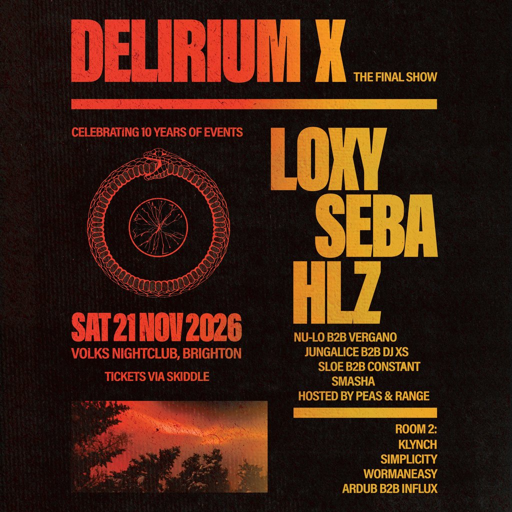 Delirium X: The Final Show w/ Loxy, Seba, HLZ + more at The Volks Nightclub, Brighton