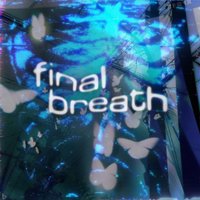 Final Breath 3 at louis marchesi