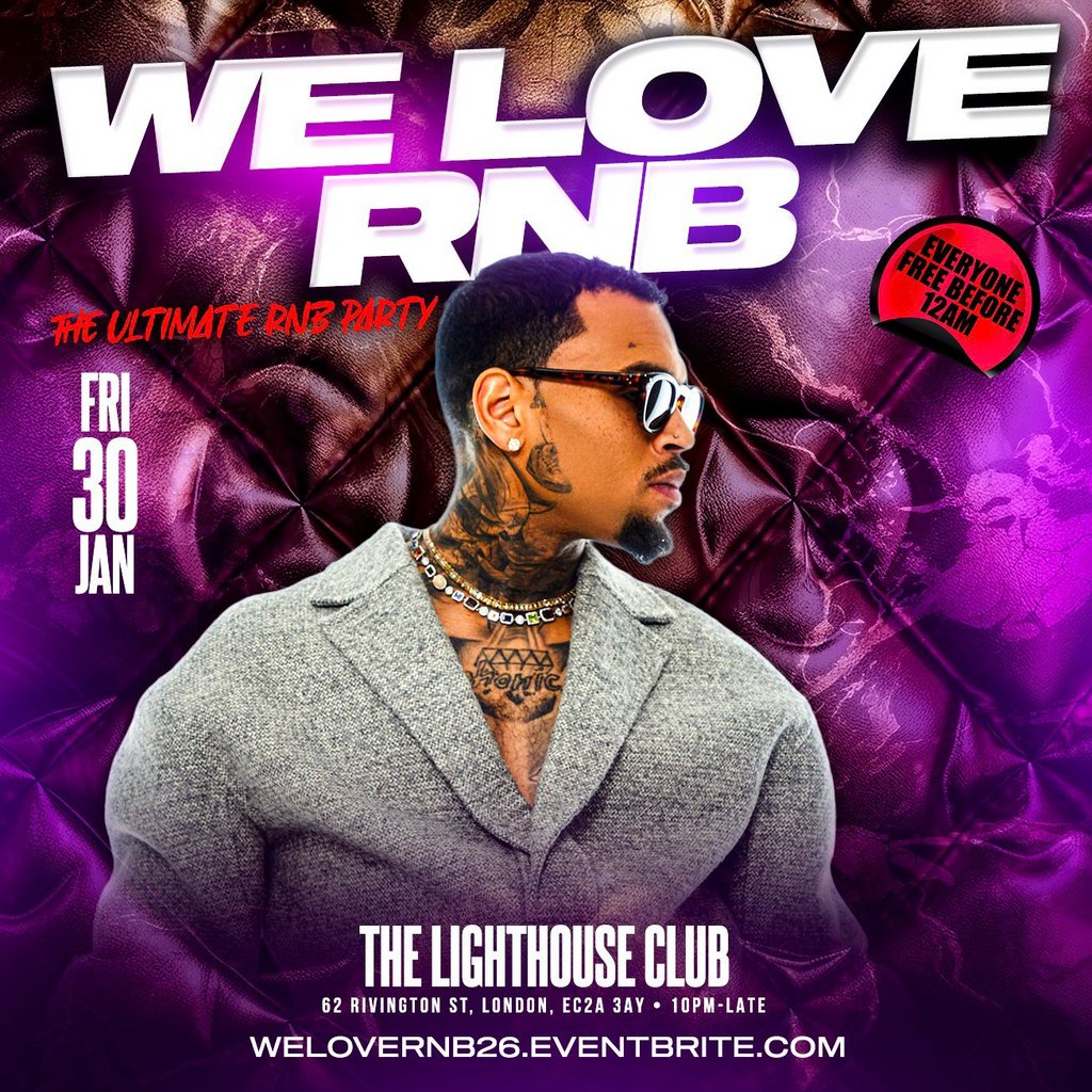 WE LOVE RNB - The Ultimate RNB Party - Everyone Free Before 12AM
