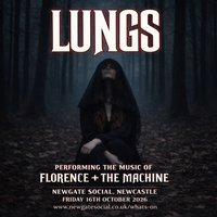 Lungs - Performing The Music of Florence + The Machine