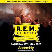R.E.M. BY STIPE Saturday 16/05/26 at The Assembly Leamington
