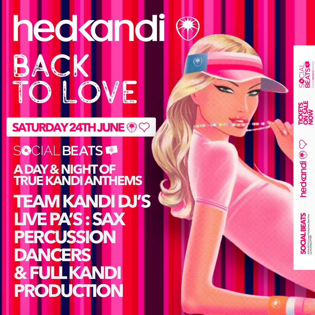 HedKandi Presents Back To Love Social Beats Lye Stourbridge Sat