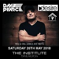 DESIRE launch party // DAVE PEARCE plus residents