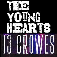 The young Hearts & 13 Crowes + support at The Met Lounge