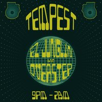 Overstep x Ez Junglin Tempest Takeover at The Tempest Inn