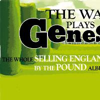 The Watch plays Genesis - Selling England by the Pound The Watch plays Genesis - Selling England by the Pound