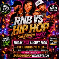 RNB VS HIP HOP - Shoreditch Party - Everyone Free Before 12AM at The Lighthouse Bar And Club