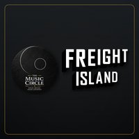 The Music Circle Presents: Live @ Freight Island at Freight Island