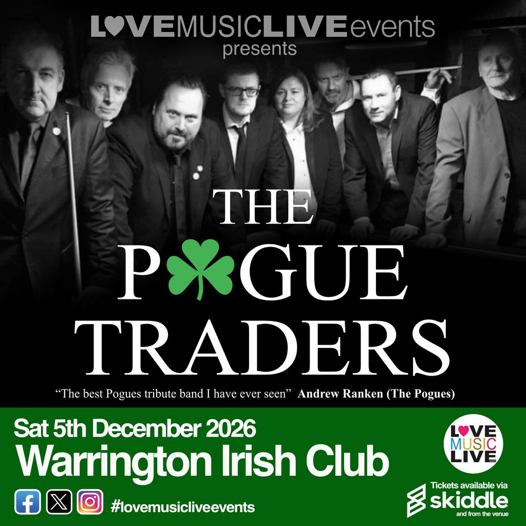POGUE TRADERS - Warrington Irish Club - Pogues Tribute 5/12/26