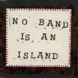 NO BAND IS AN ISLAND - 1 Year Anniversary