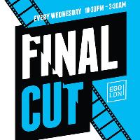 Final Cut: Student Party - R&B, Charts, House and More at Egg London