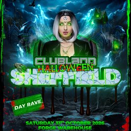 CLUBLAND Halloween x Sheffield x Daytime Rave!