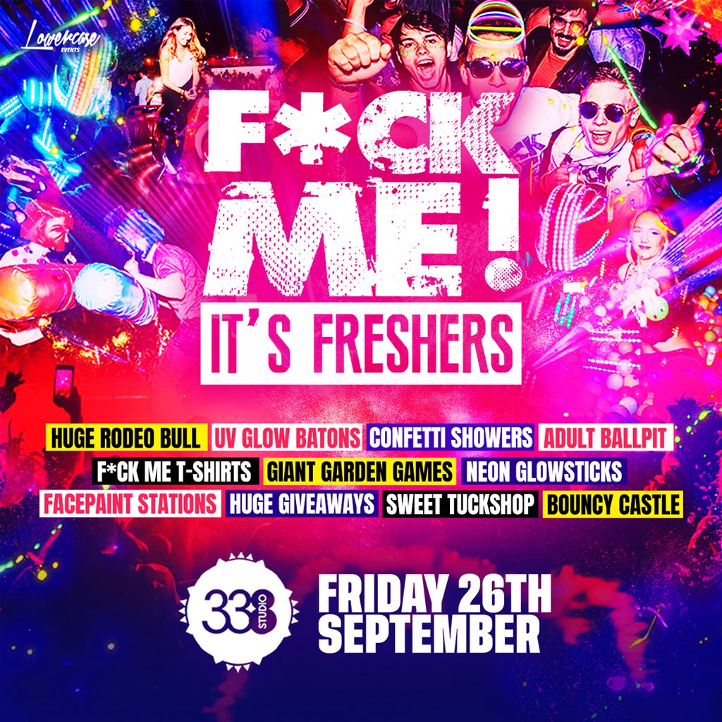 F*CK Me It's Freshers 2025 @ Studio 338! at Studio 338 | 26 September ...