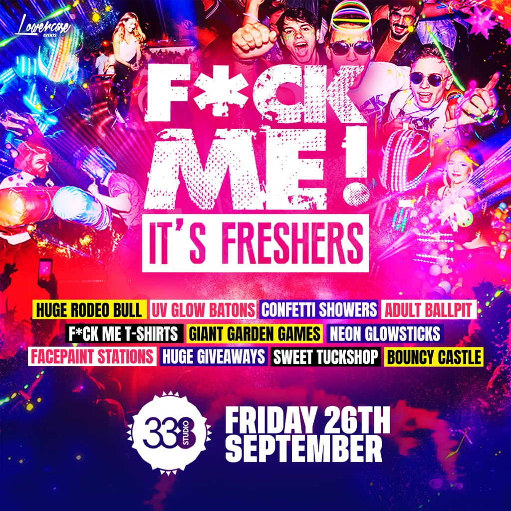 F*CK Me It's Freshers 2025 @ Studio 338!