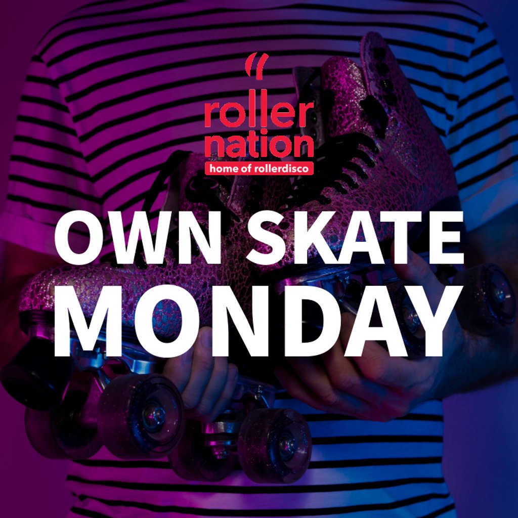 Own Skate Mondays
