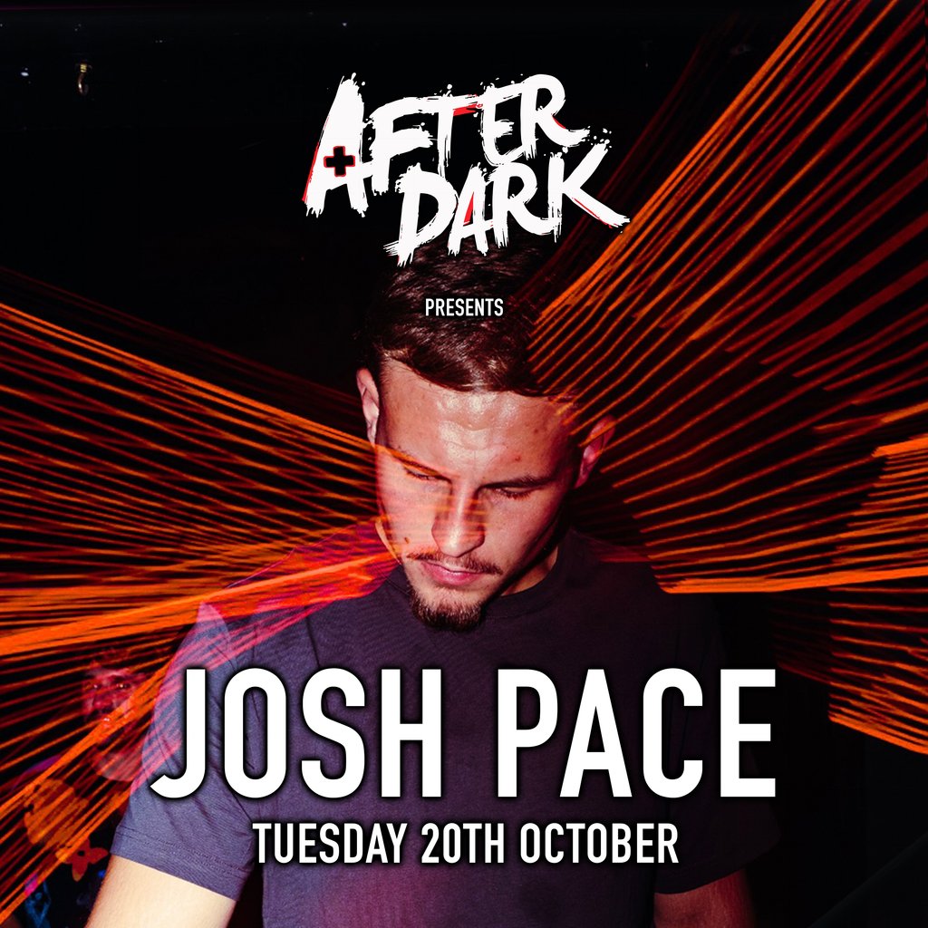 AFTER DARK presents JOSH PACE @ AMBERS