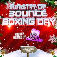 Ministry of Bounce/love decade Boxing Day special