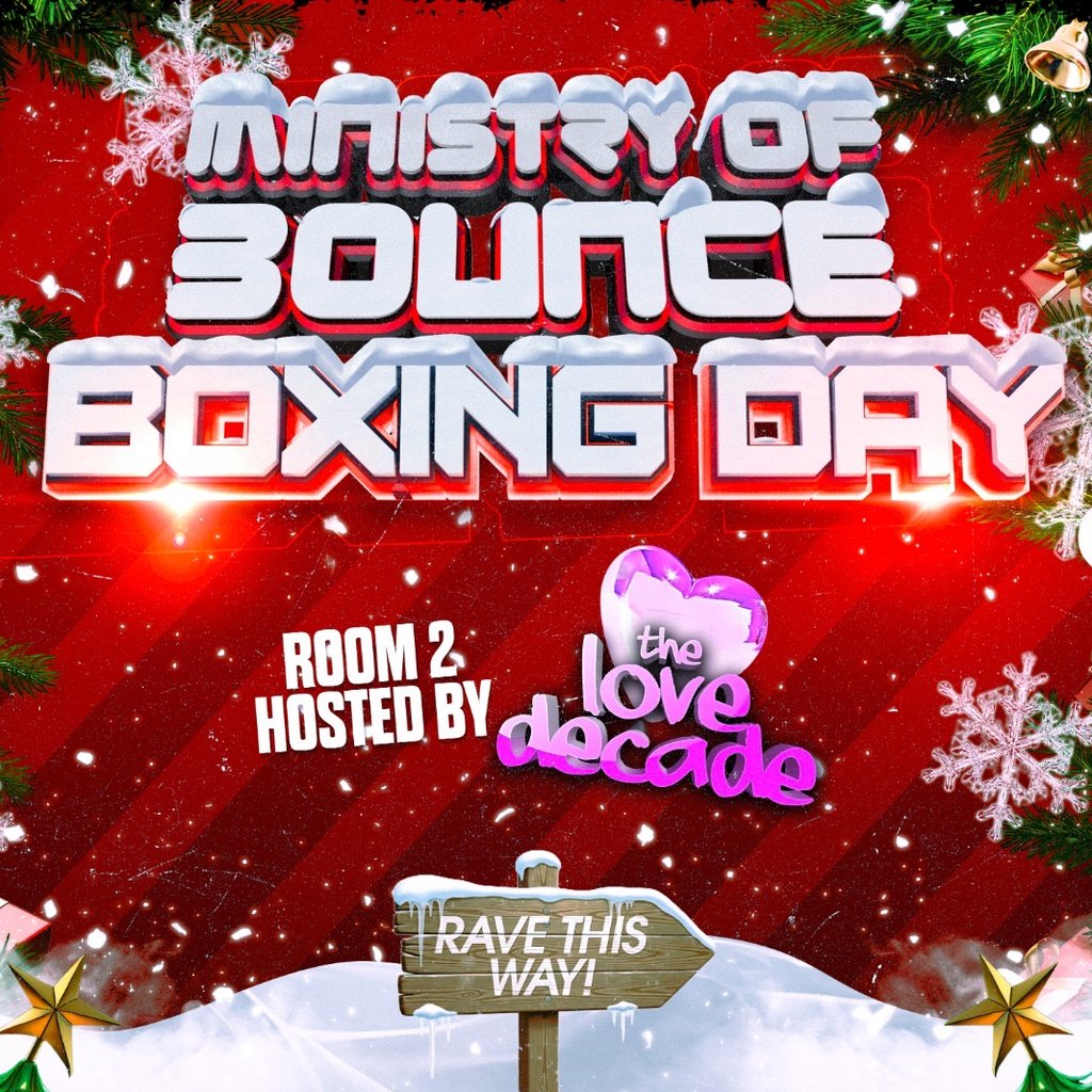 Ministry of Bounce/love decade Boxing Day special