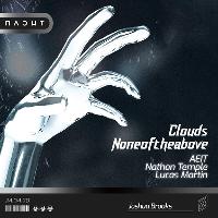 Nacht Presents, Clouds, Noneoftheabove, AEIT