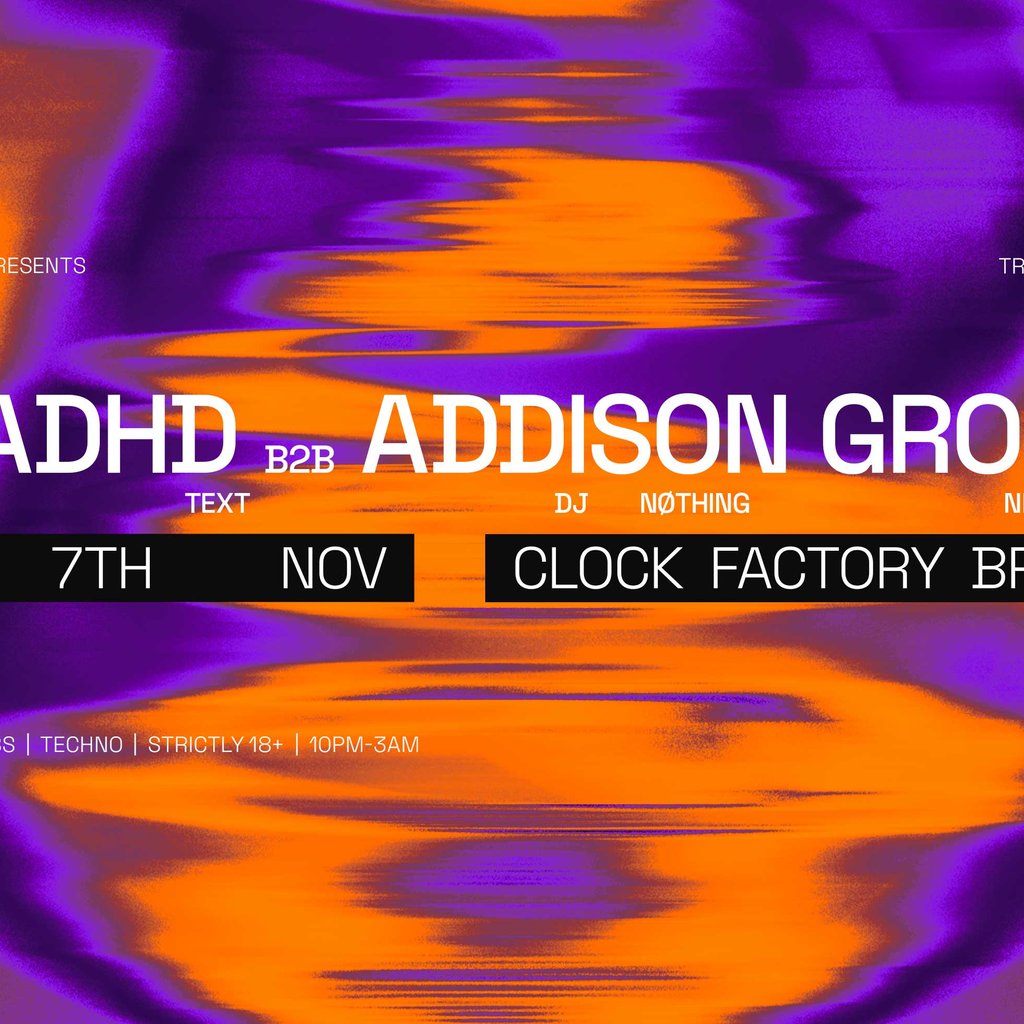 Clock Factory Presents: DJ ADHD B2B Addison Groove at Clock Factory Bristol, Bristol