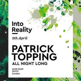Into Reality: Patrick Topping [ALL NIGHT LONG]