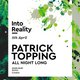 Into Reality: Patrick Topping [ALL NIGHT LONG]