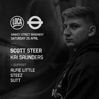LOCA Presents: Scott Steer & Kai Saunders at Sankey Street Basement