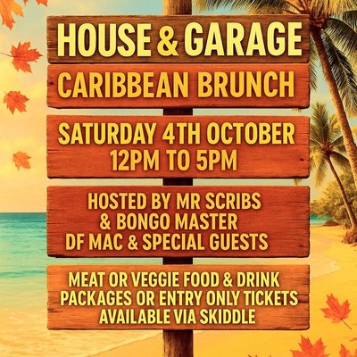 Mac & Scribs presents House & Garage Caribbean Brunch