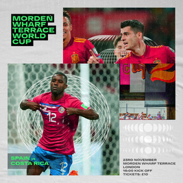 Morden Wharf Fanzone - Spain vs Costa Rica