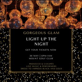 Gorgeous Glam - Light up the night