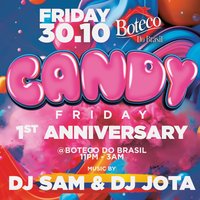 Candy Friday 1st Anniversary @ Boteco Do Brasil