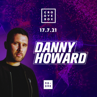 Groovebox X Danny Howard / Radio 1 Groovebox X Danny Howard / Radio 1