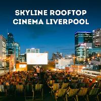 Skyline Rooftop Cinema & Party : Liverpool : 09/06/18