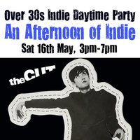 An Afternoon of Indie: NEWCASTLE (over 30s), 3pm-7pm *Sold Out* at TheCUT