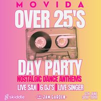 MOVIDA Over 25's Day Party! The best Nostalgic Dance Anthems! at The Jam Garden 