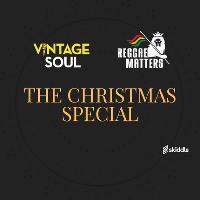Vintage Soul & Reggae Matters - The Christmas Special