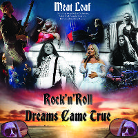 Rock and Roll Dreams Came True – Meat Loaf the Show