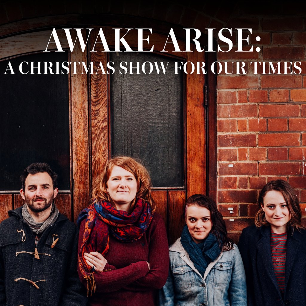 Awake Arise: A Christmas Show for Our Times at Salisbury Arts Centre, Salisbury