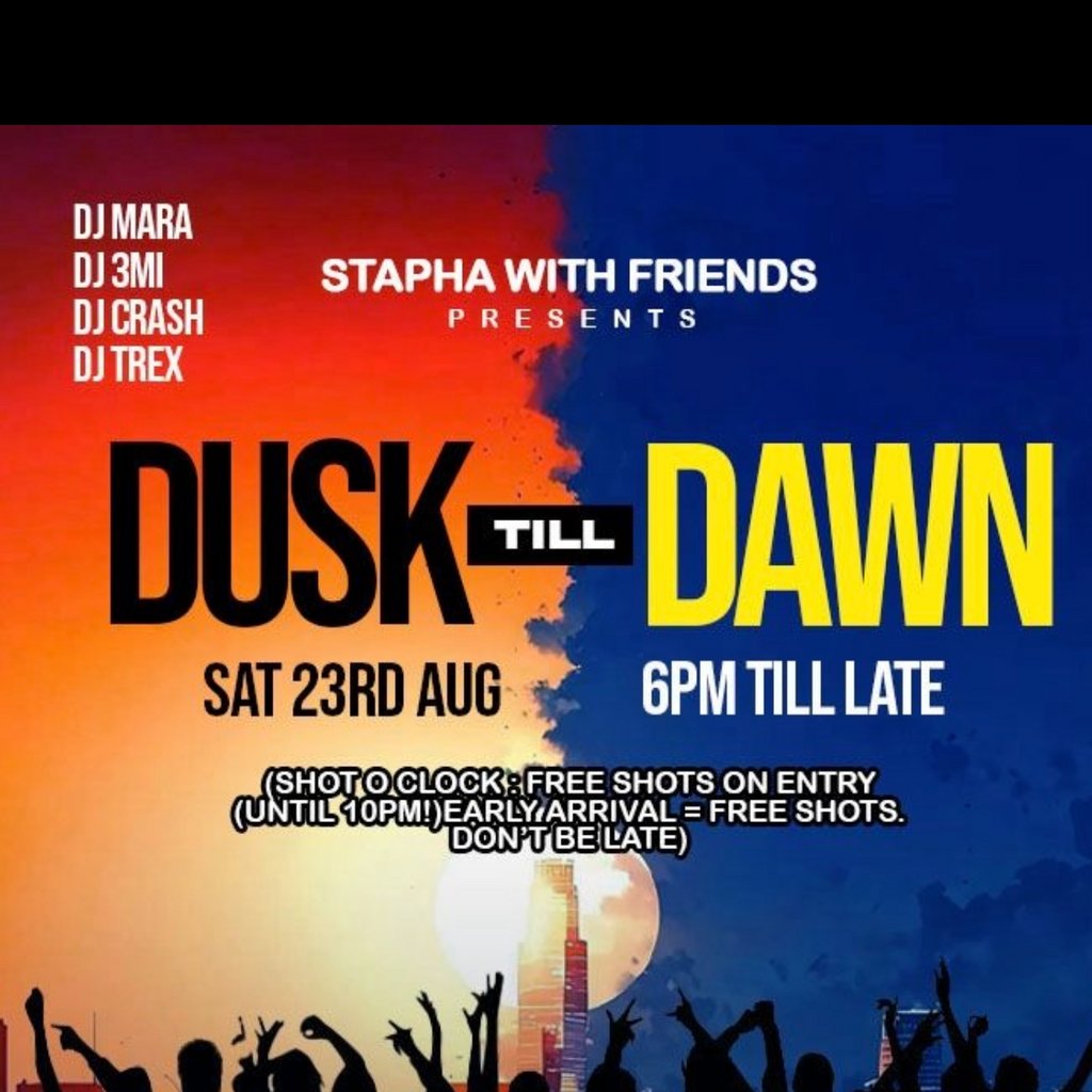 Stapha with Friends present Dusk till Dawn