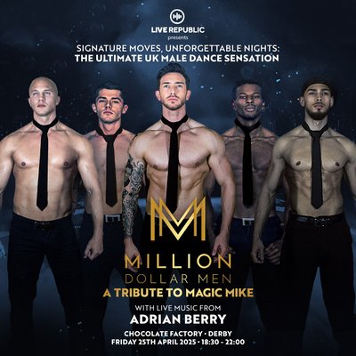 Million Dollar Men | A Tribute to Magic Mike | Derby