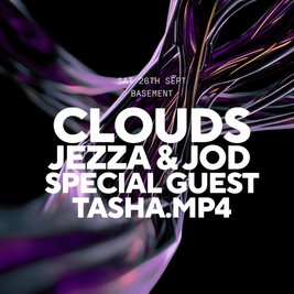Clouds, Jezza & Jod, Tasha MP4 + Special Guest