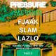 PRESSURE ALL DAYER : FJAAK & Slam *last few tickets on the door* Event Title Pic