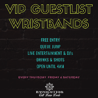 VIP GUESTLIST WRISTBANDS at Revolution Call Lane