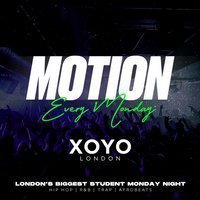 MOTION Every Monday @ XOYO at XOYO