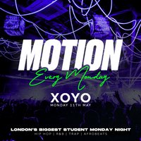 MOTION Every Monday @ XOYO at XOYO