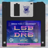 Break Thru x Liquescent x Space Cadet (NEW RE-ARRANGED DATE) Break Thru x Liquescent x Space Cadet (NEW RE-ARRANGED DATE)